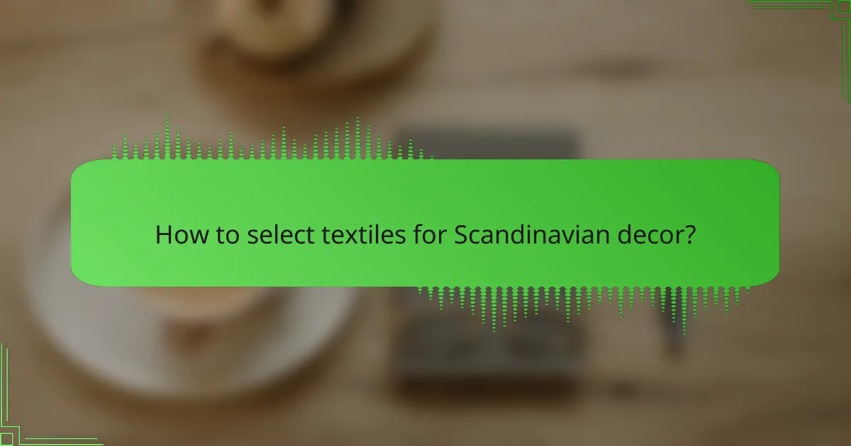 How to select textiles for Scandinavian decor?