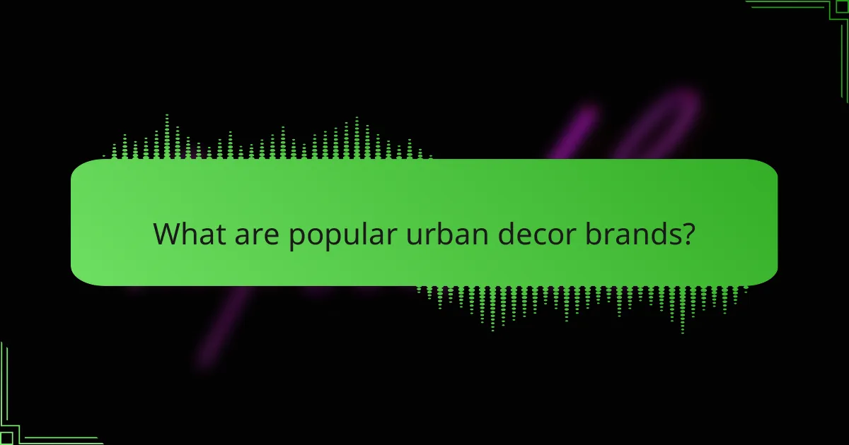 What are popular urban decor brands?