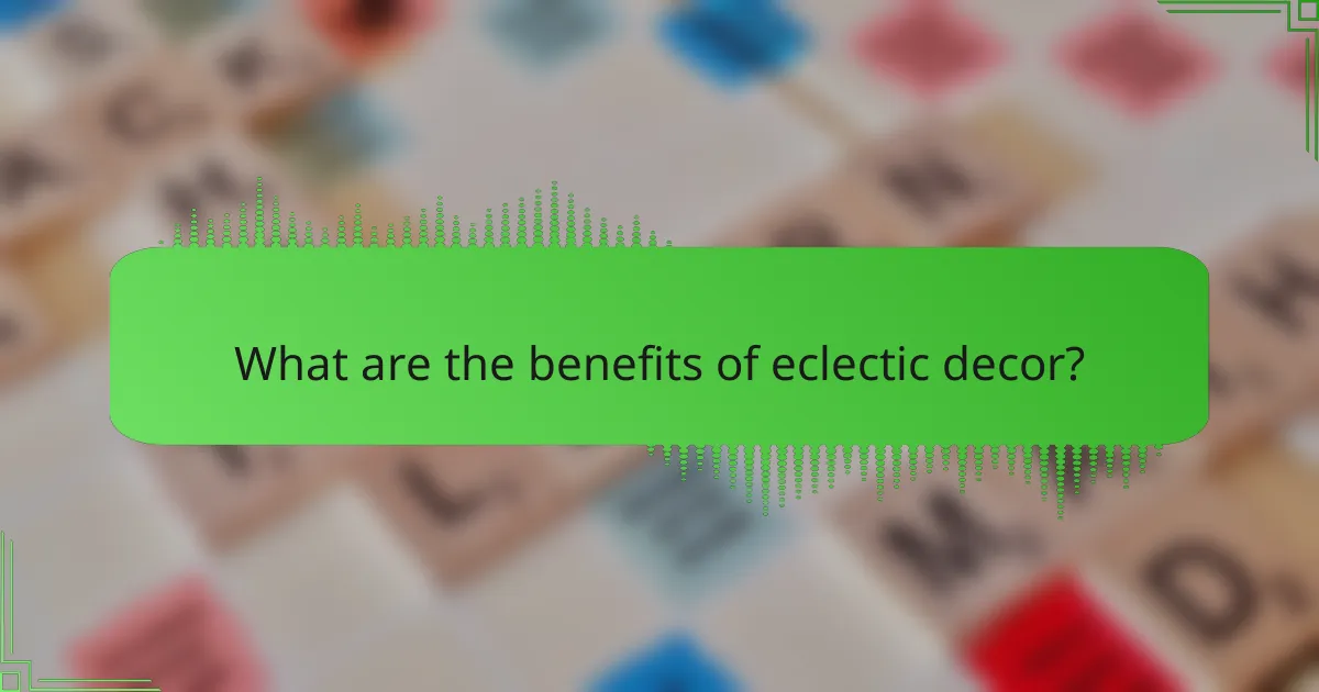 What are the benefits of eclectic decor?