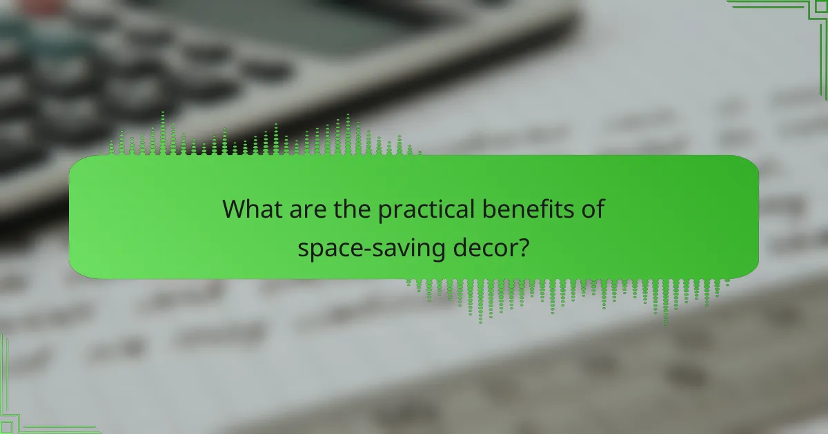 What are the practical benefits of space-saving decor?