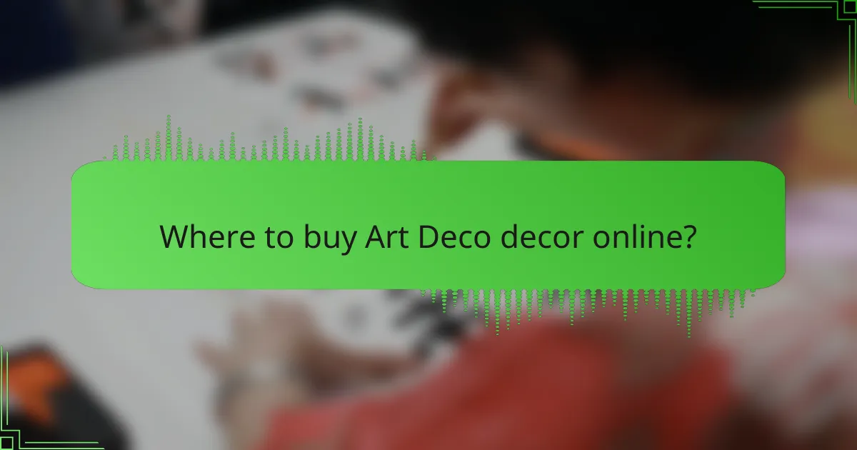 Where to buy Art Deco decor online?